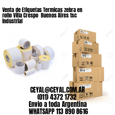 Venta de Etiquetas Termicas zebra en rollo Villa Crespo  Buenos Aires tsc industrial