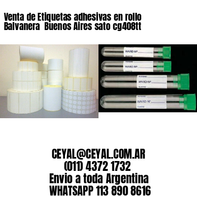 Venta de Etiquetas adhesivas en rollo Balvanera  Buenos Aires sato cg408tt