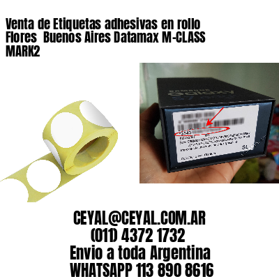 Venta de Etiquetas adhesivas en rollo Flores  Buenos Aires Datamax M-CLASS MARK2