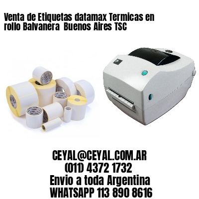 Venta de Etiquetas datamax Termicas en rollo Balvanera  Buenos Aires TSC