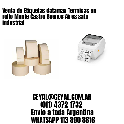 Venta de Etiquetas datamax Termicas en rollo Monte Castro Buenos Aires sato industrial