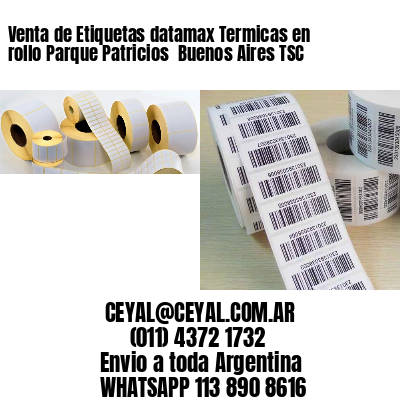 Venta de Etiquetas datamax Termicas en rollo Parque Patricios  Buenos Aires TSC