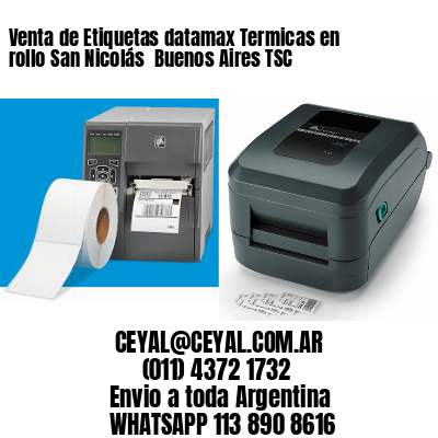 Venta de Etiquetas datamax Termicas en rollo San Nicolás  Buenos Aires TSC