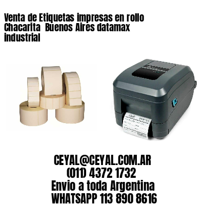 Venta de Etiquetas impresas en rollo Chacarita  Buenos Aires datamax industrial
