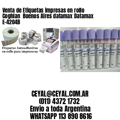 Venta de Etiquetas impresas en rollo Coghlan  Buenos Aires datamax Datamax E-4204B