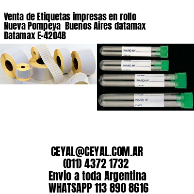 Venta de Etiquetas impresas en rollo Nueva Pompeya  Buenos Aires datamax Datamax E-4204B