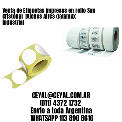Venta de Etiquetas impresas en rollo San Cristóbal  Buenos Aires datamax industrial