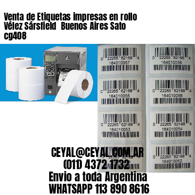 Venta de Etiquetas impresas en rollo Vélez Sársfield  Buenos Aires Sato cg408