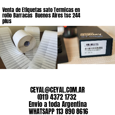 Venta de Etiquetas sato Termicas en rollo Barracas  Buenos Aires tsc 244 plus