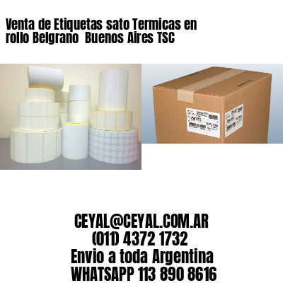 Venta de Etiquetas sato Termicas en rollo Belgrano  Buenos Aires TSC