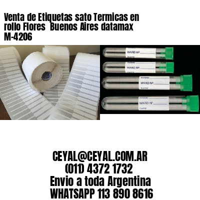 Venta de Etiquetas sato Termicas en rollo Flores  Buenos Aires datamax  M-4206