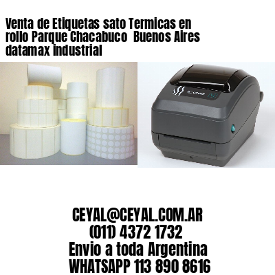 Venta de Etiquetas sato Termicas en rollo Parque Chacabuco  Buenos Aires datamax industrial