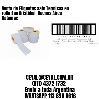 Venta de Etiquetas sato Termicas en rollo San Cristóbal  Buenos Aires Datamax