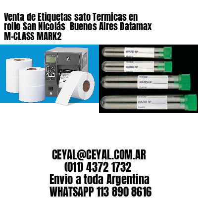 Venta de Etiquetas sato Termicas en rollo San Nicolás  Buenos Aires Datamax M-CLASS MARK2