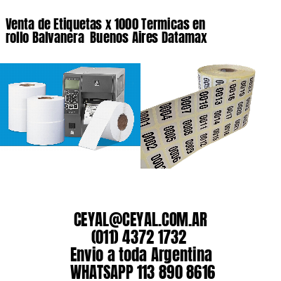 Venta de Etiquetas x 1000 Termicas en rollo Balvanera  Buenos Aires Datamax