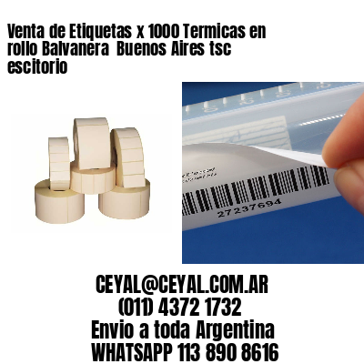 Venta de Etiquetas x 1000 Termicas en rollo Balvanera  Buenos Aires tsc escitorio