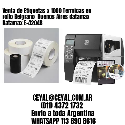 Venta de Etiquetas x 1000 Termicas en rollo Belgrano  Buenos Aires datamax Datamax E-4204B