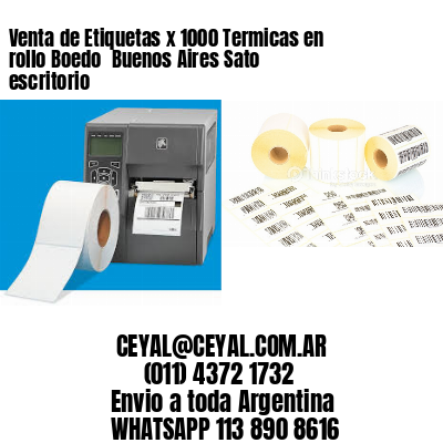 Venta de Etiquetas x 1000 Termicas en rollo Boedo  Buenos Aires Sato escritorio