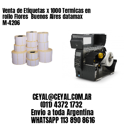 Venta de Etiquetas x 1000 Termicas en rollo Flores  Buenos Aires datamax  M-4206