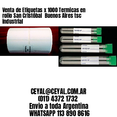 Venta de Etiquetas x 1000 Termicas en rollo San Cristóbal  Buenos Aires tsc industrial