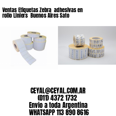 Ventas Etiquetas Zebra  adhesivas en rollo Liniers  Buenos Aires Sato
