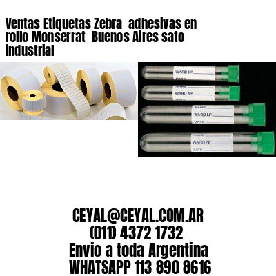 Ventas Etiquetas Zebra  adhesivas en rollo Monserrat  Buenos Aires sato industrial