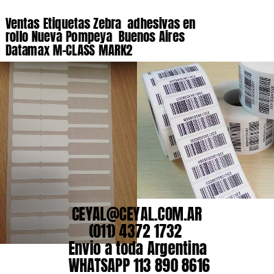 Ventas Etiquetas Zebra  adhesivas en rollo Nueva Pompeya  Buenos Aires Datamax M-CLASS MARK2