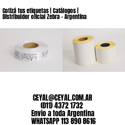 Cotizá tus etiquetas | Catálogos | Distribuidor oficial Zebra - Argentina