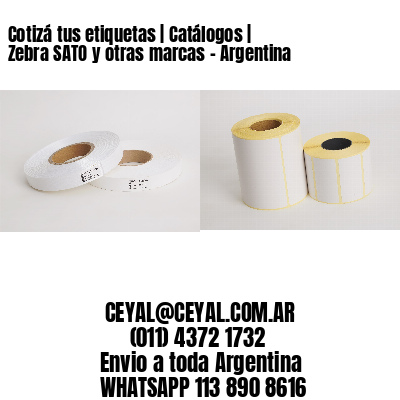 Cotizá tus etiquetas | Catálogos | Zebra SATO y otras marcas - Argentina