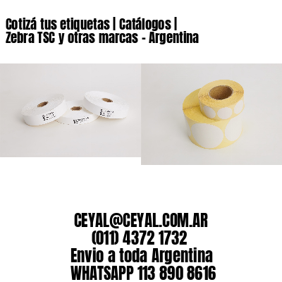 Cotizá tus etiquetas | Catálogos | Zebra TSC y otras marcas - Argentina