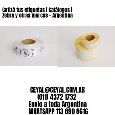 Cotizá tus etiquetas | Catálogos | Zebra y otras marcas - Argentina