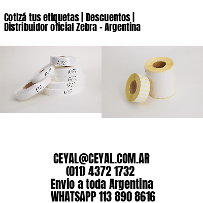 Cotizá tus etiquetas | Descuentos | Distribuidor oficial Zebra – Argentina