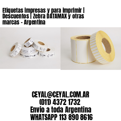 Etiquetas impresas y para imprimir | Descuentos | Zebra DATAMAX y otras marcas - Argentina