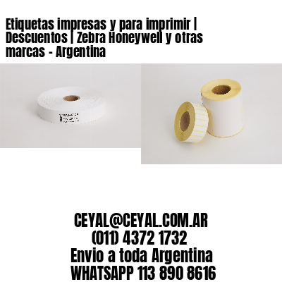 Etiquetas impresas y para imprimir | Descuentos | Zebra Honeywell y otras marcas – Argentina