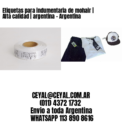 Etiquetas para indumentaria de mohair | Alta calidad | argentina - Argentina