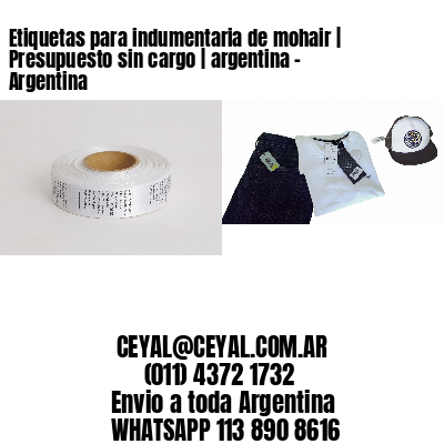 Etiquetas para indumentaria de mohair | Presupuesto sin cargo | argentina – Argentina