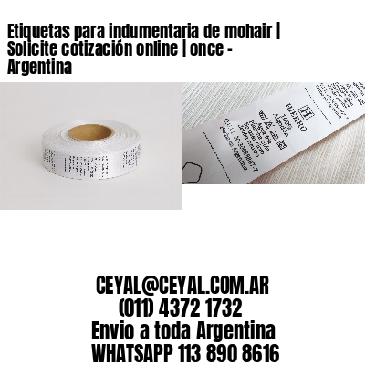Etiquetas para indumentaria de mohair | Solicite cotización online | once - Argentina