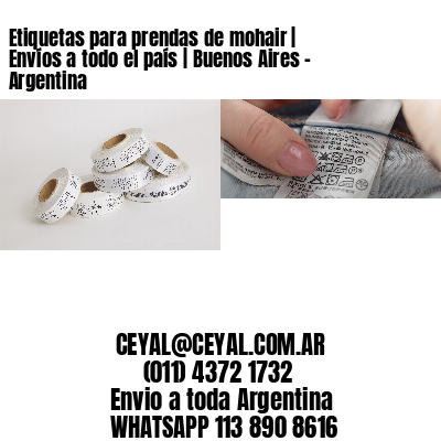 Etiquetas para prendas de mohair | Envíos a todo el país | Buenos Aires – Argentina