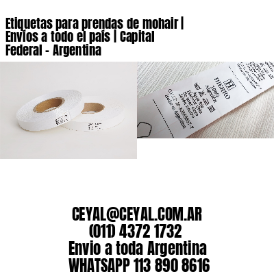 Etiquetas para prendas de mohair | Envíos a todo el país | Capital Federal – Argentina