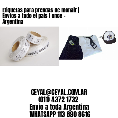 Etiquetas para prendas de mohair | Envíos a todo el país | once – Argentina
