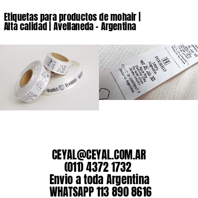 Etiquetas para productos de mohair | Alta calidad | Avellaneda - Argentina