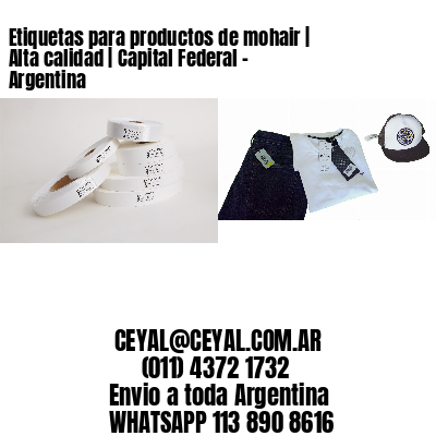 Etiquetas para productos de mohair | Alta calidad | Capital Federal – Argentina