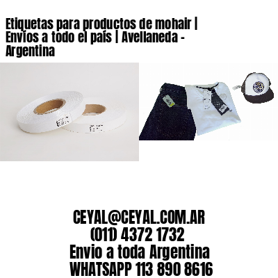 Etiquetas para productos de mohair | Envíos a todo el país | Avellaneda - Argentina