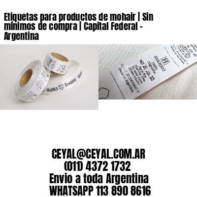 Etiquetas para productos de mohair | Sin mínimos de compra | Capital Federal - Argentina