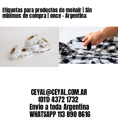 Etiquetas para productos de mohair | Sin mínimos de compra | once – Argentina