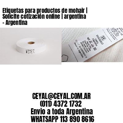 Etiquetas para productos de mohair | Solicite cotización online | argentina – Argentina