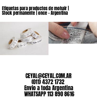 Etiquetas para productos de mohair | Stock permanente | once – Argentina