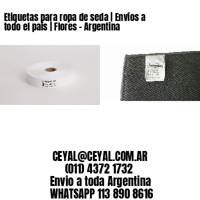 Etiquetas para ropa de seda | Envíos a todo el país | Flores – Argentina