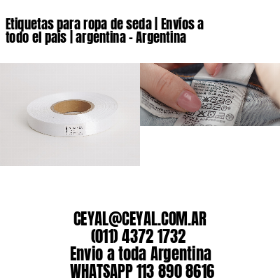 Etiquetas para ropa de seda | Envíos a todo el país | argentina – Argentina