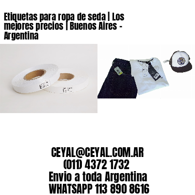 Etiquetas para ropa de seda | Los mejores precios | Buenos Aires – Argentina